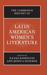 The Cambridge History of Latin American Women's Literature - Ileana (Ohio State University) Rodriguez ; Monica Szurmuk - 9781107085329