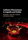Collision Phenomena in Liquids and Solids - Alexander L. (University of Illinois Yarin ; Ilia V. (Technische Universitat Roisman ; Cameron (Technische Universitat Tropea - 9781107147904
