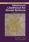 Maximum Likelihood for Social Science - Michael D. (Duke University Ward ; John S. (University of California Ahlquist - 9781107185821