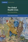 The Global Health Crisis - Thana Cristina (University of Ottawa) de Campos - 9781107190351