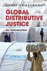 Global Distributive Justice - Chris (University of Southampton) Armstrong - 9781107401402