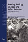 Feeding Ecology in Apes and Other Primates - GOTTFRIED (MAX-PLANCK-INSTITUT FUR EVOLUTIONARE ANTHROPOLOGIE,  Germany) Hohmann ; Martha M. (Max-Planck-Institut fur Evolutionare Anthropologie, Germany) Robbins ; Christophe (Max-Planck-Institut fur Evolutionare Anthropologie, Germany) Boesch - 9781107406001