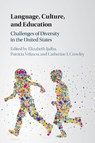 Language, Culture, and Education - Elizabeth (Queens College Ijalba ; Patricia (Queens College Velasco ; Catherine J. (Teachers College Crowley - 9781107442153