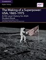 A/AS Level History for AQA The Making of a Superpower: USA, 1865–1975 Student Book - Tony McConnell ; Adam I. P. Smith - 9781107530171