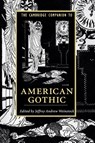 The Cambridge Companion to American Gothic - Jeffrey Andrew (Central Michigan University) Weinstock - 9781107539785