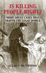 Is Killing People Right? - Allan C. (Osgoode Hall Law School Hutchinson - 9781107560888
