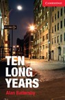 Ten Long Years Level 1 Beginner/Elementary - Alan Battersby - 9781107621787