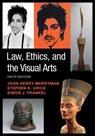 Law, Ethics, and the Visual Arts - John Henry (Stanford Law School) Merryman ; Stephen K. (University of Miami School of Law) Urice ; Simon J. (Superior Court of California and Stanford Law School) Frankel - 9781107651746