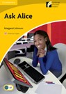 Ask Alice Level 2 Elementary/Lower-intermediate American English Edition - Margaret Johnson - 9781107689978