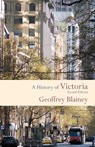 A History of Victoria - Geoffrey (University of Melbourne) Blainey - 9781107691612
