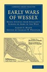 Early Wars of Wessex - Albany F. Major ; Charles W. Whistler - 9781108010085