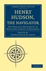 Henry Hudson the Navigator - George Michael Asher - 9781108010481