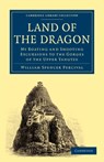Land of the Dragon - William Spencer Percival - 9781108013819