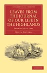 Leaves from the Journal of Our Life in the Highlands, from 1848 to 1861 - Queen Victoria - 9781108020671