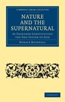 Nature and the Supernatural, as Together Constituting the One System of God - Horace Bushnell - 9781108073073