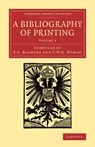 A Bibliography of Printing - BIGMORE,  E. C. - 9781108074346