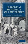 Historical Memorials of Canterbury - Arthur Penrhyn Stanley - 9781108078726