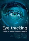 Eye-Tracking - CONKLIN,  Kathy (University of Nottingham) ; Pellicer-Sanchez, Ana (University College London) ; Carrol, Gareth (University of Birmingham) - 9781108401203