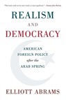 Realism and Democracy - Elliott (Council on Foreign Relations Abrams - 9781108401715