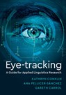 Eye-Tracking - Kathy (University of Nottingham) Conklin ; Ana (University College London) Pellicer-Sanchez ; Gareth (University of Birmingham) Carrol - 9781108415354