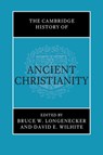 The Cambridge History of Ancient Christianity - Bruce W. (Baylor University Longenecker ; David E. (Baylor University Wilhite - 9781108427395