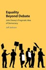 Equality Beyond Debate - Jeff (University of Chicago) Jackson - 9781108428576