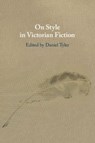 On Style in Victorian Fiction - Daniel (University of Cambridge) Tyler - 9781108446266
