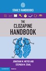 The Clozapine Handbook - Jonathan M. (University of California Meyer ; Stephen M. (University of California Stahl - 9781108447461