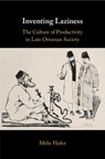 Inventing Laziness - Melis (Virginia Commonwealth University) Hafez - 9781108448215