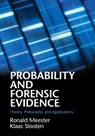 Probability and Forensic Evidence - Ronald (Vrije Universiteit Meester ; Klaas (Vrije Universiteit Slooten - 9781108449144