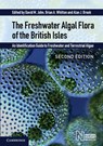 The Freshwater Algal Flora of the British Isles - David M. John ; Brian A. Whitton ; Alan J. Brook - 9781108478007