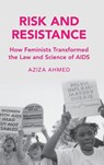 Risk and Resistance - Aziza (Boston University School of Law) Ahmed - 9781108485500