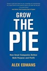 Grow the Pie - Alex (London Business School) Edmans - 9781108494854