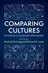 Comparing Cultures - Michael (Universitat Hamburg) Schnegg ; Edward D. Lowe - 9781108720014