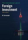 The International Law on Foreign Investment - M. (National University of Singapore) Sornarajah - 9781108730860