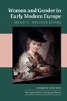 Women and Gender in Early Modern Europe - Merry E. (University of Wisconsin Wiesner-Hanks - 9781108739351