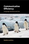 Communicative Efficiency - Natalia (Max-Planck-Institut fur Psycholinguistik Levshina - 9781108743945