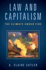 Law and Capitalism - A. Claire (University of Victoria Cutler - 9781108748643
