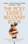 The Picky Eater's Recovery Book - Jennifer J. Thomas ; Kendra R. Becker ; Kamryn T. Eddy - 9781108796170
