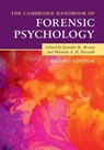 The Cambridge Handbook of Forensic Psychology - Jennifer M. (London School of Economics and Political Science) Brown ; Miranda A. H. Horvath - 9781108816748
