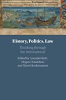 History, Politics, Law - Annabel (University of Cambridge) Brett ; Megan (University College London) Donaldson ; Martti (University of Helsinki) Koskenniemi - 9781108829069