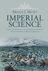 Imperial Science - BRUCE J. (UNIVERSITY OF TEXAS,  Austin) Hunt - 9781108830669