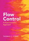 Flow Control - Thomas C. (University of Notre Dame Corke - 9781108832366