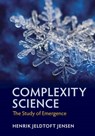 Complexity Science - Henrik Jeldtoft (Imperial College London) Jensen - 9781108834766