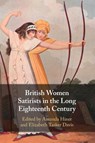 British Women Satirists in the Long Eighteenth Century - Amanda Hiner ; Elizabeth Tasker Davis - 9781108940559