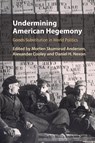 Undermining American Hegemony - Morten Skumsrud Andersen ; Alexander (Barnard College Cooley ; Daniel H. (Georgetown University Nexon - 9781108949323