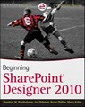 Beginning SharePoint Designer 2010 - Woodrow W. Windischman ; Bryan Phillips ; Asif Rehmani ; Marcy Kellar - 9781118013892