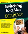 Switching to a Mac For Dummies - Arnold Reinhold - 9781118024461