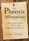 The Phoenix Affirmations - Eric Elnes - 9781118041055