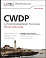 CWDP Certified Wireless Design Professional Official Study Guide - Shawn M. Jackman ; Matt Swartz ; Marcus Burton ; Thomas W. Head - 9781118041611